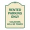Signmission Rented Parking Violators Will Towed Heavy-Gauge Aluminum Sign, 24" x 18", TG-1824-23223 A-DES-TG-1824-23223 - alternate 1